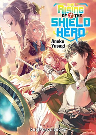 Rising of the Shield Hero Volume 07: Light Novel, The (The Rising of the Shield Hero Series: Light Novel) - Aneko Yusagi [KSIĄŻKA]