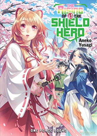 Rising of the Shield Hero Volume 13: Light Novel, The (The Rising of the Shield Hero Series: Light Novel) - Aneko Yusagi [KSIĄŻKA]