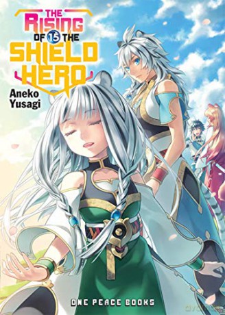 Rising of the Shield Hero Volume 15: Light Novel, The (The Rising of the Shield Hero Series: Light Novel) - Aneko Yusagi [KSIĄŻKA]