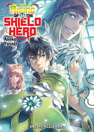 Rising of the Shield Hero Volume 16: Light Novel, The (The Rising of the Shield Hero Series: Light Novel) - Aneko Yusagi [KSIĄŻKA]