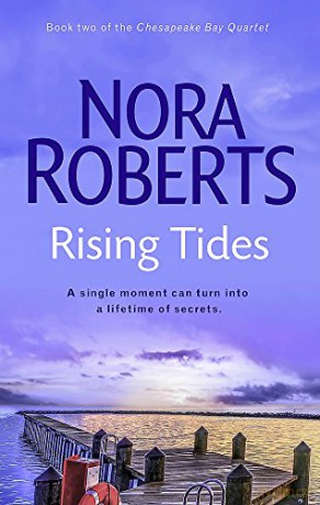 Rising Tides: Number 2 in series (Chesapeake Bay) - Nora Roberts [KSIĄŻKA]