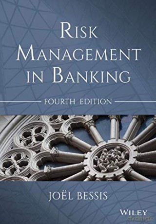 Risk Management in Banking 4e (Wiley Finance) - Joël Bessis [KSIĄŻKA]