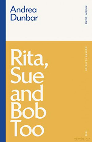 Rita, Sue and Bob Too (Modern Classics) - Andrea Dunbar [KSIĄŻKA]