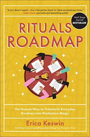 Rituals Roadmap: The Human Way to Transform Everyday Routines into Workplace Magic - Erica Keswin [KSIĄŻKA]