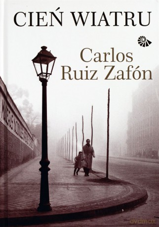Cień wiatru (twarda) - Carlos Ruiz Zafon [KSIĄŻKA]