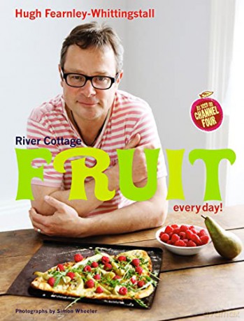River Cottage Fruit Every Day! - Hugh Fearnley-Whittingstall [KSIĄŻKA]
