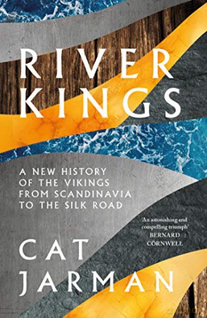 River Kings: A Times Book of the Year 2021 - Cat Jarman [KSIĄŻKA]