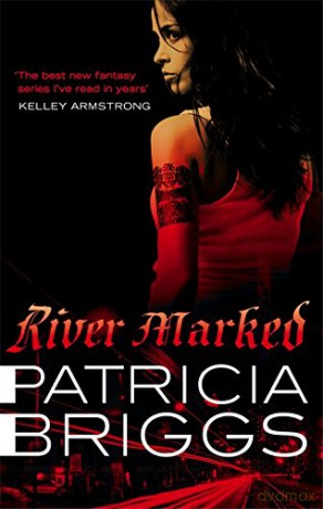 River Marked: Mercy Thompson: Book 6 - Patricia Briggs [KSIĄŻKA]
