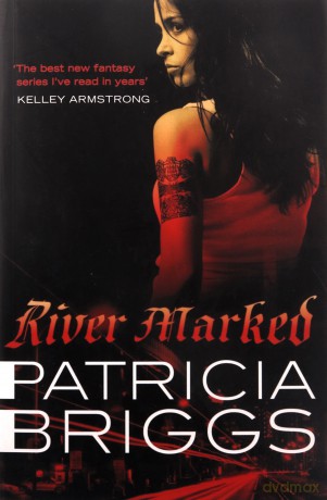 River Marked: Mercy Thompson: Book 6 - Patricia Briggs [KSIĄŻKA]