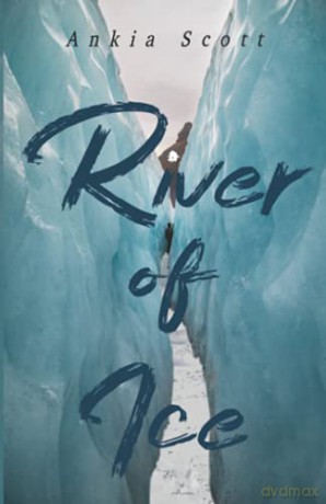 River of Ice - Ankia Scott [KSIĄŻKA]