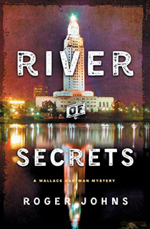 River of Secrets: A Wallace Hartman Mystery (Wallace Hartman Mysteries, 2) - Roger Johns [KSIĄŻKA]