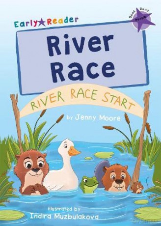 River Race: (Purple Early Reader) - Jenny Moore [KSIĄŻKA]