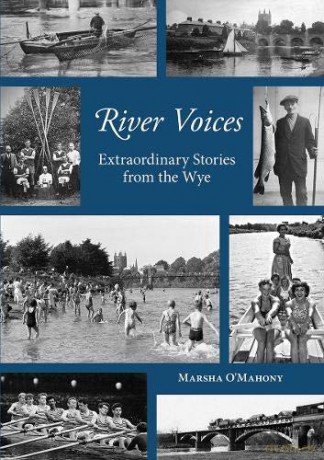 River Voices: Extraordinary Stories from the Wye - Marsha O'Mahony [KSIĄŻKA]