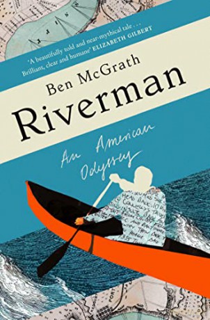 Riverman: An American Odyssey - Ben McGrath [KSIĄŻKA]