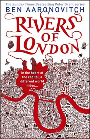 Rivers of London (A Rivers of London novel) - Ben Aaronovitch [KSIĄŻKA]
