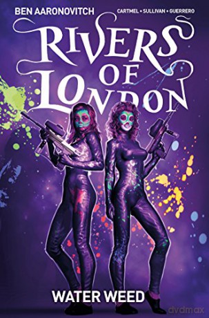 Rivers of London Volume 6: Water Weed - Ben Aaronovitch [KSIĄŻKA]
