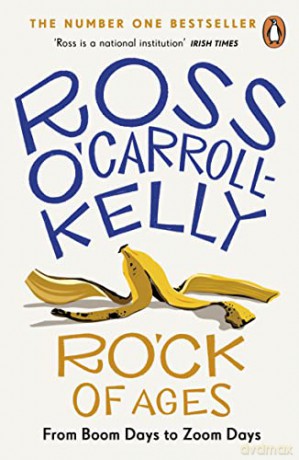 RO'CK of Ages: From boom days to Zoom days - Ross O'Carroll-Kelly [KSIĄŻKA]
