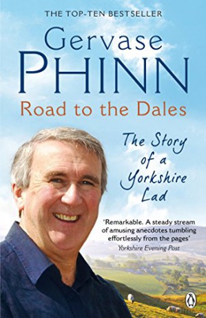 Road to the Dales: The Story of a Yorkshire Lad - Gervase Phinn [KSIĄŻKA]