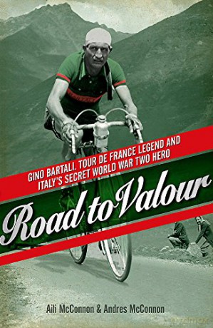 Road to Valour: Gino Bartali - Tour de France Legend and World War Two Hero - Aili McConnon [KSIĄŻKA]