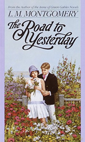 Road to Yesterday (Children's continuous series) (L.M. Montgomery Books) - L. M. Montgomery [KSIĄŻKA]