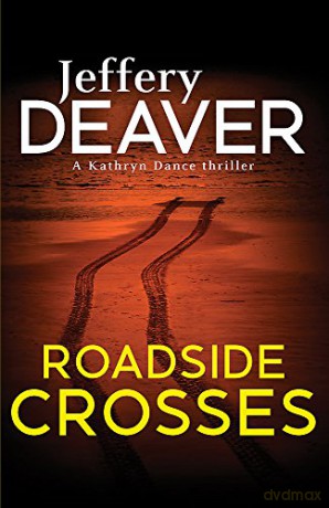 Roadside Crosses: Kathryn Dance Book 2 (Kathryn Dance thrillers) - Jeffery Deaver [KSIĄŻKA]