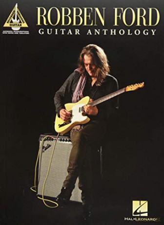 Robben Ford: Guitar Anthology - Guitar Recorded Versions - Robben Ford [KSIĄŻKA]