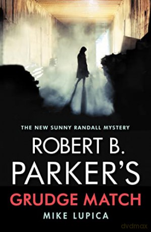 Robert B. Parker's Grudge Match - Mike Lupica [KSIĄŻKA]