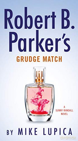 Robert B. Parker's Grudge Match: 8 (Sunny Randall) - Mike Lupica [KSIĄŻKA]