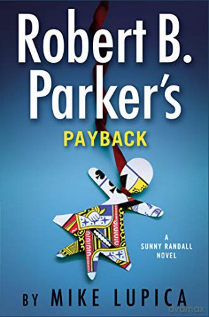 Robert B. Parker's Payback (Sunny Randall) - Mike Lupica [KSIĄŻKA]