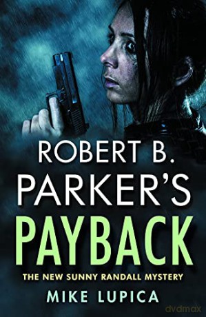 Robert B. Parker's Payback: 9 (Sunny Randall Mystery 9) - Mike Lupica [KSIĄŻKA]