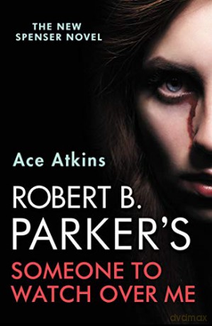Robert B. Parker's Someone to Watch Over Me - Ace Atkins [KSIĄŻKA]