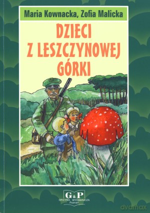 Dzieci z Leszczynowej Górki (2011)  [KSIĄŻKA]