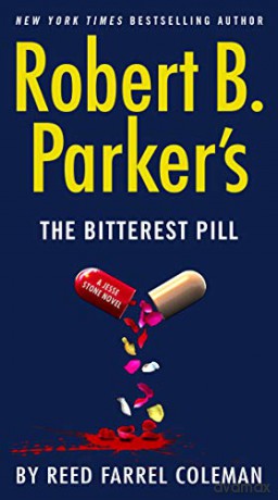 Robert B. Parker's the Bitterest Pill: 18 (Jesse Stone Novel) - Reed Farrel Coleman [KSIĄŻKA]