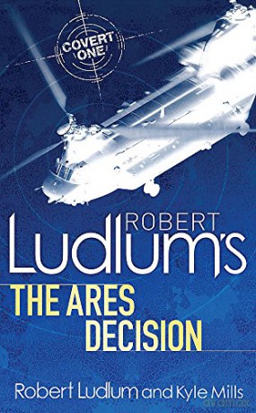 Robert Ludlum's The Ares Decision (COVERT-ONE) - Kyle Mills [KSIĄŻKA]