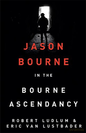Robert Ludlum's The Bourne Ascendancy (Bourne 12) (JASON BOURNE) - Robert Ludlum [KSIĄŻKA]