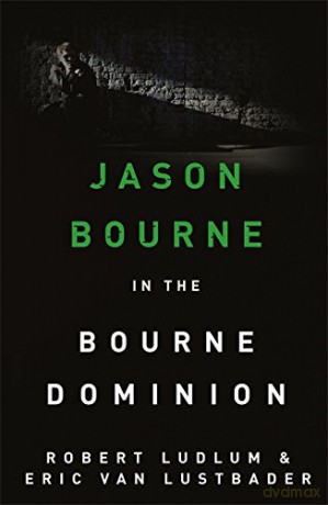 Robert Ludlum's The Bourne Dominion (JASON BOURNE) - Robert Ludlum [KSIĄŻKA]