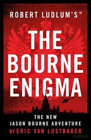 Robert Ludlum's The Bourne Enigma (Jason Bourne) - Eric Van Lustbader [KSIĄŻKA]