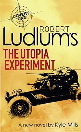 Robert Ludlum's The Utopia Experiment (COVERT-ONE) - Kyle Mills [KSIĄŻKA]