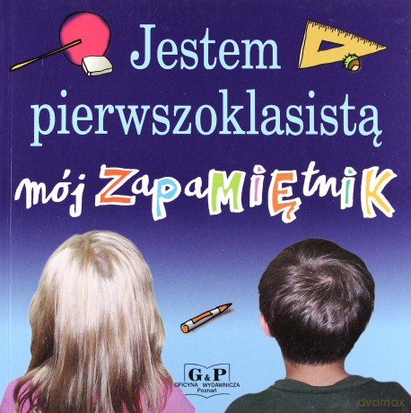 Jestem pierwszoklasistą. Mój zapamiętnik (2011) [KSIĄŻKA]