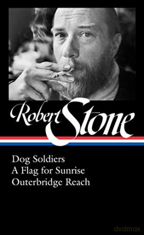 Robert Stone: Dog Soldiers, a Flag for Sunrise, Outerbridge Reach (Loa #328) (Library of America, 328) - Robert Stone [KSIĄŻKA]