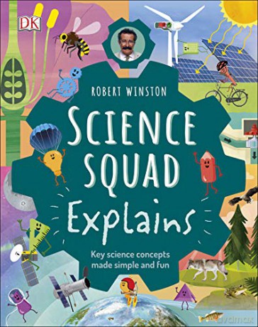 Robert Winston Science Squad Explains: Key science concepts made simple and fun - Robert Winston [KSIĄŻKA]