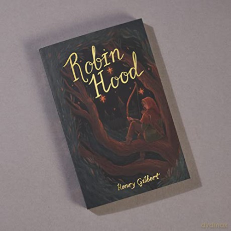 Robin Hood (Wordsworth Exclusive Collection) - Henry Gilbert [KSIĄŻKA]