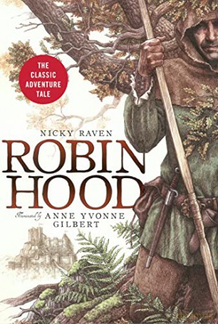 Robin Hood: The Classic Adventure Tale - Nicky Raven [KSIĄŻKA]
