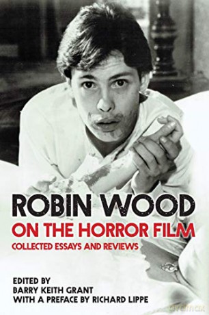 Robin Wood on the Horror Film: Collected Essays and Reviews (Contemporary Approaches to Film and Media Studies) - Robin Wood [KSIĄŻKA]
