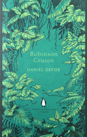 Robinson Crusoe: Daniel Defoe (The Penguin English Library) - Daniel Defoe [KSIĄŻKA]