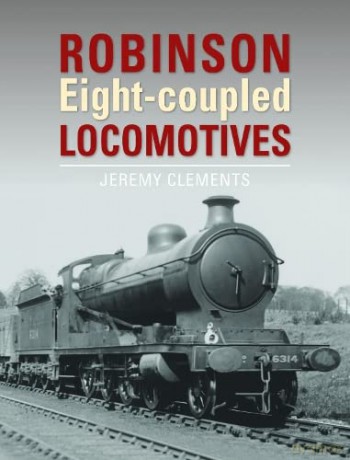 Robinson Eight-coupled Locomotives - Jeremy Clements [KSIĄŻKA]