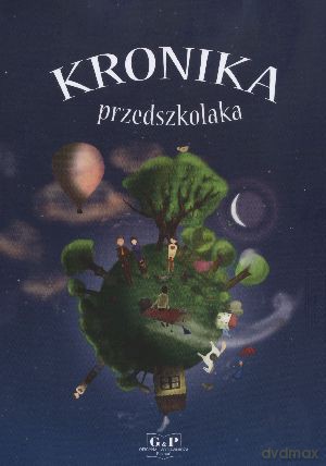 Kronika przedszkolaka [KSIĄŻKA]
