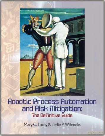 Robotic Process Automation and Risk Mitigation: The Definitive Guide - Mary C. Lacity [KSIĄŻKA]