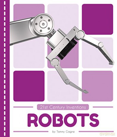 Robots (21st Century Inventions (Set of 6)) - Tammy Gagne [KSIĄŻKA]