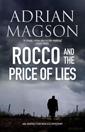 Rocco and the Price of Lies: 6 (Inspector Lucas Rocco) - Adrian Magson [KSIĄŻKA]